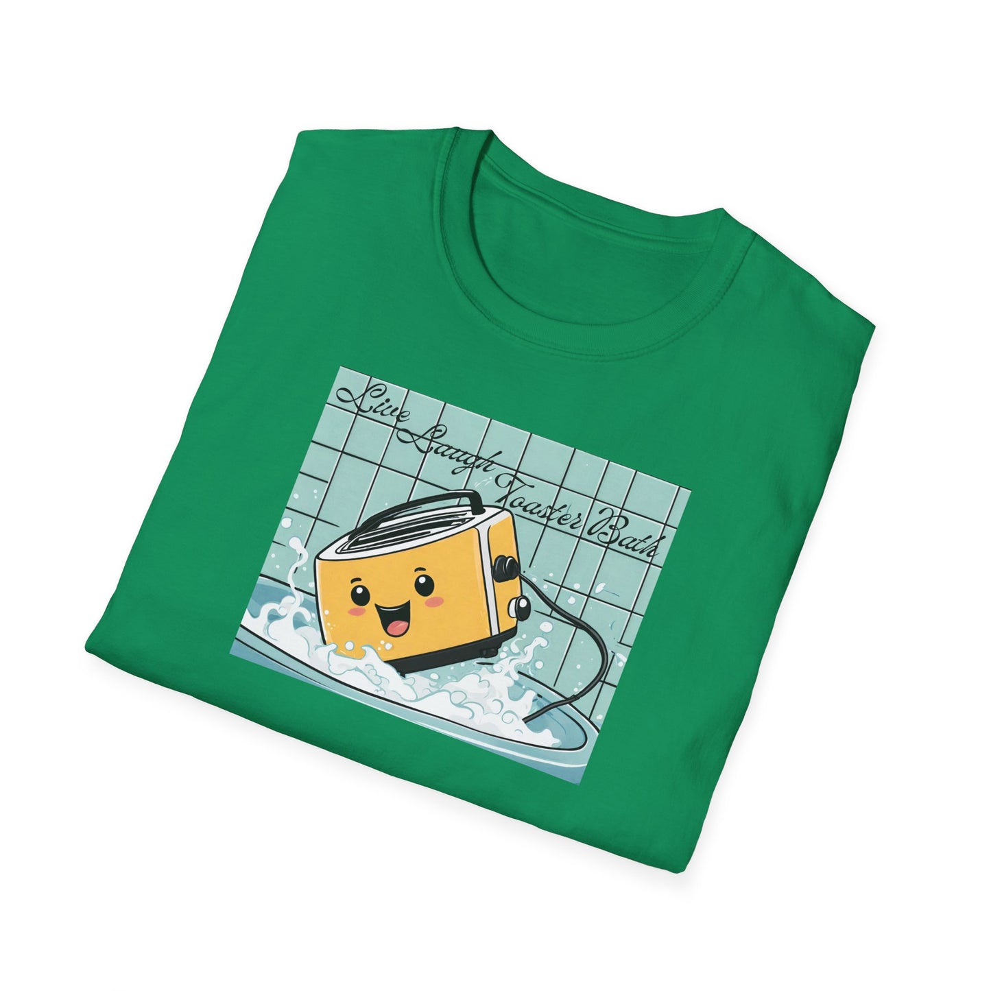 Live Laugh Toaster Bath Unisex Softstyle T-Shirt