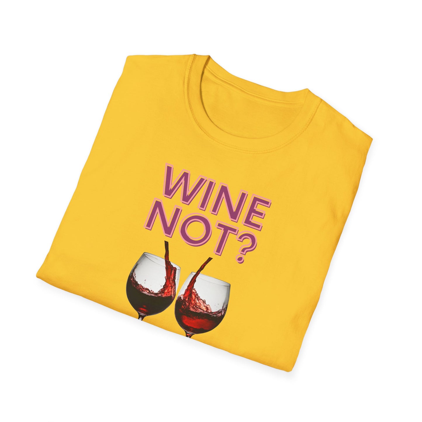 Wine Not Softstyle T