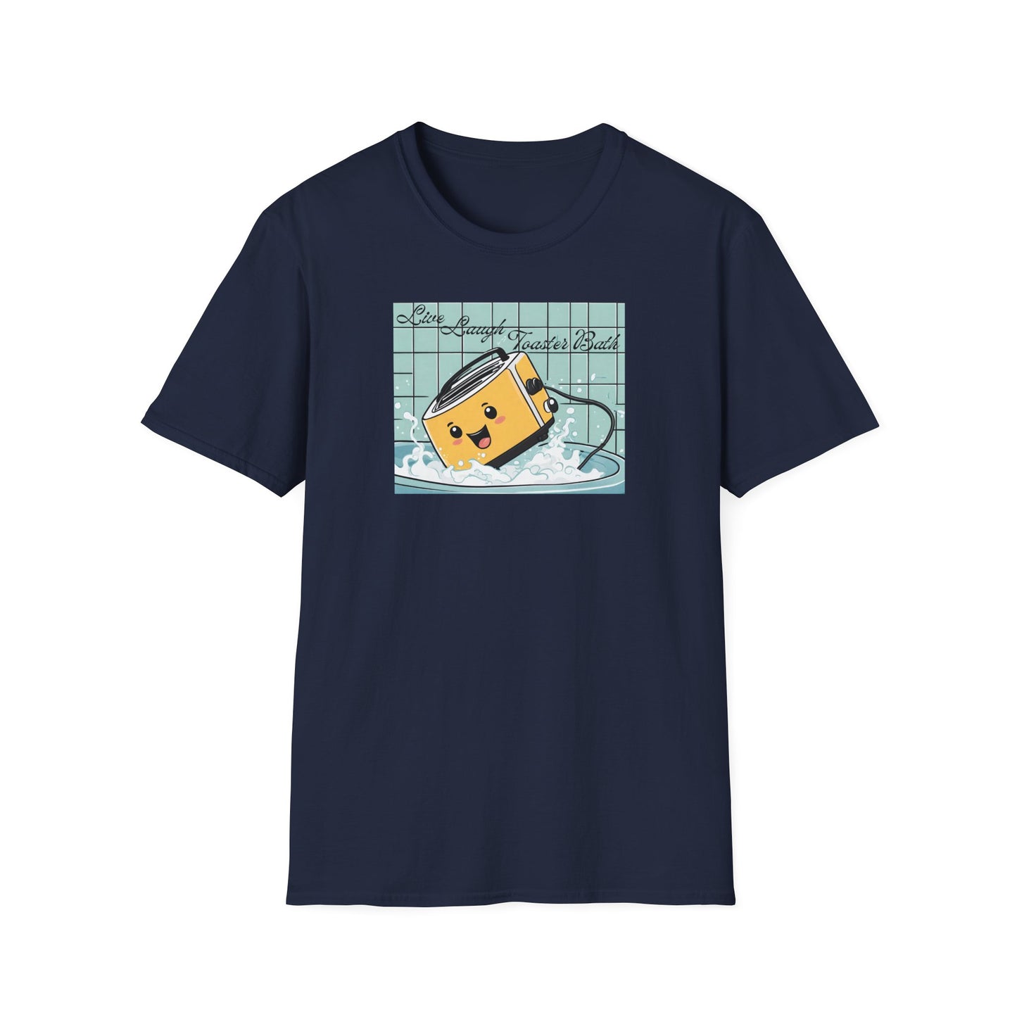 Live Laugh Toaster Bath Unisex Softstyle T-Shirt