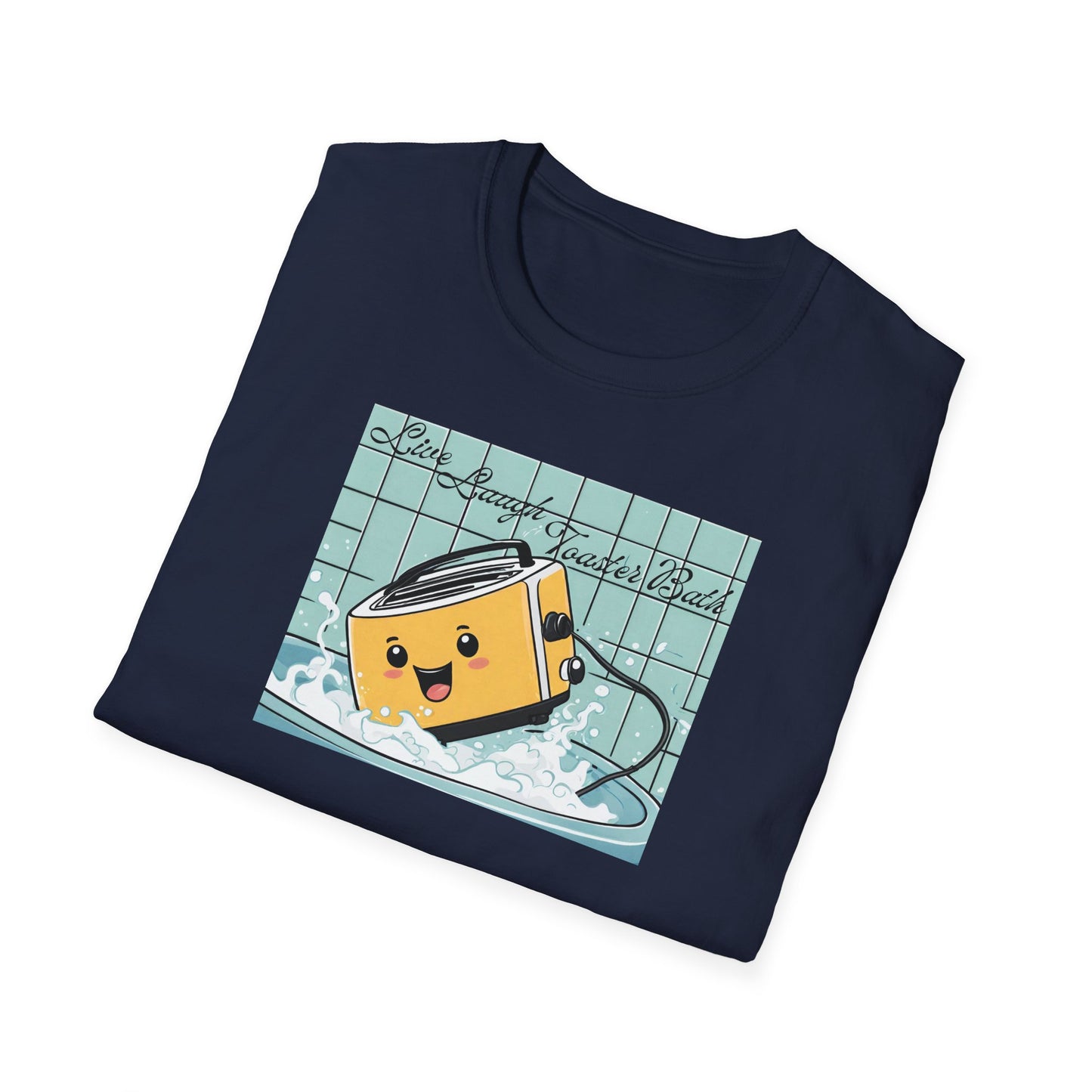 Live Laugh Toaster Bath Unisex Softstyle T-Shirt