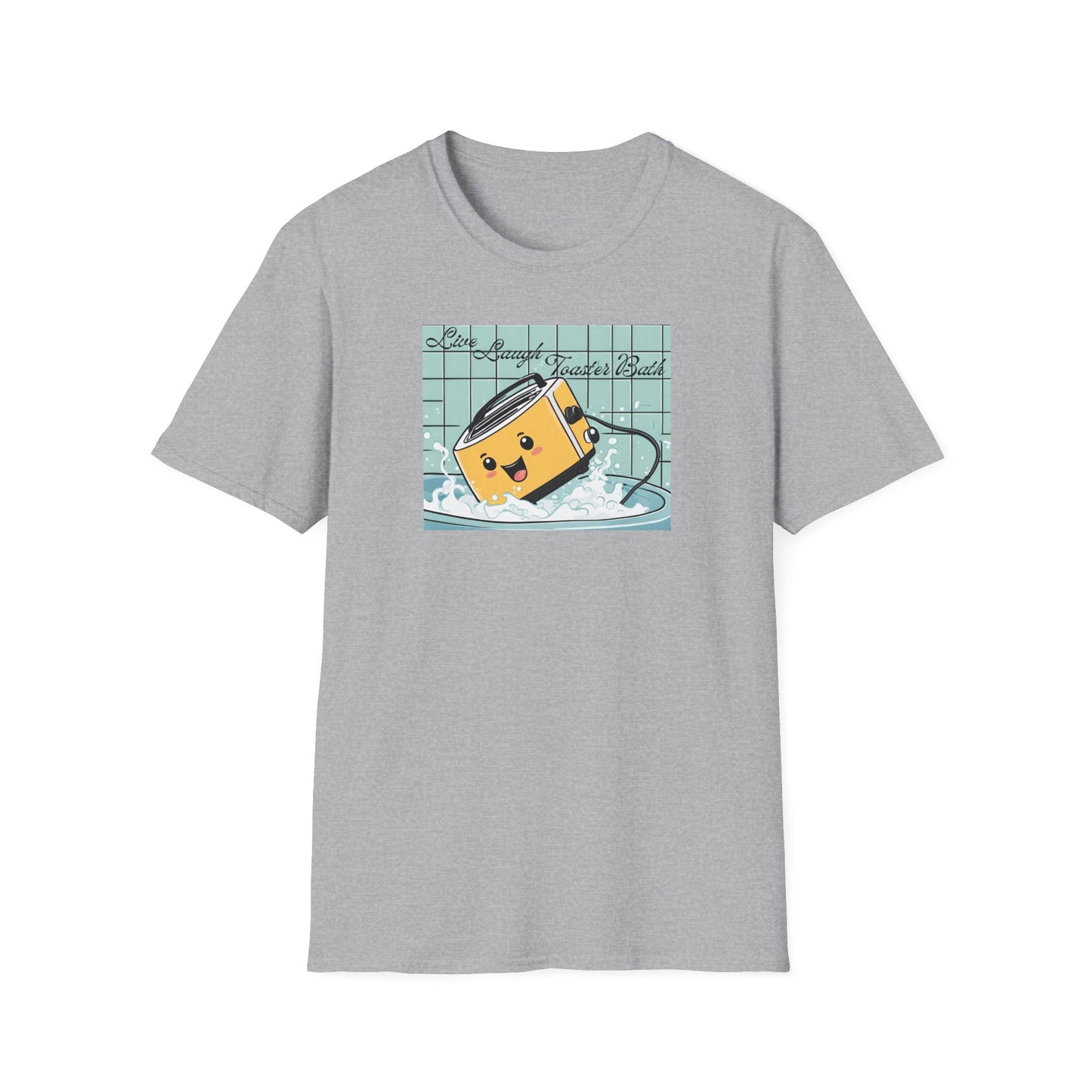 Live Laugh Toaster Bath Unisex Softstyle T-Shirt