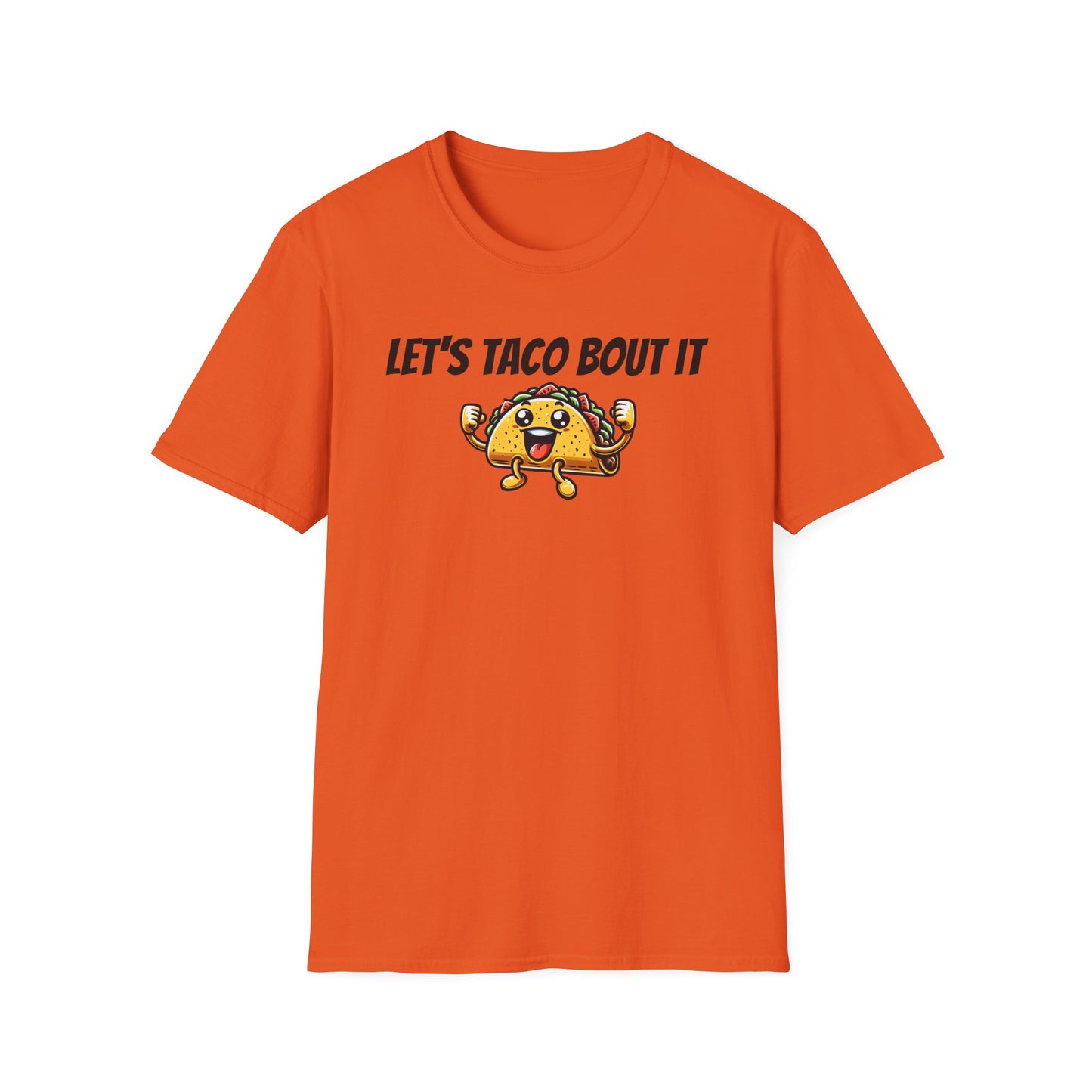 Let's Taco Bout It Unisex Softstyle T