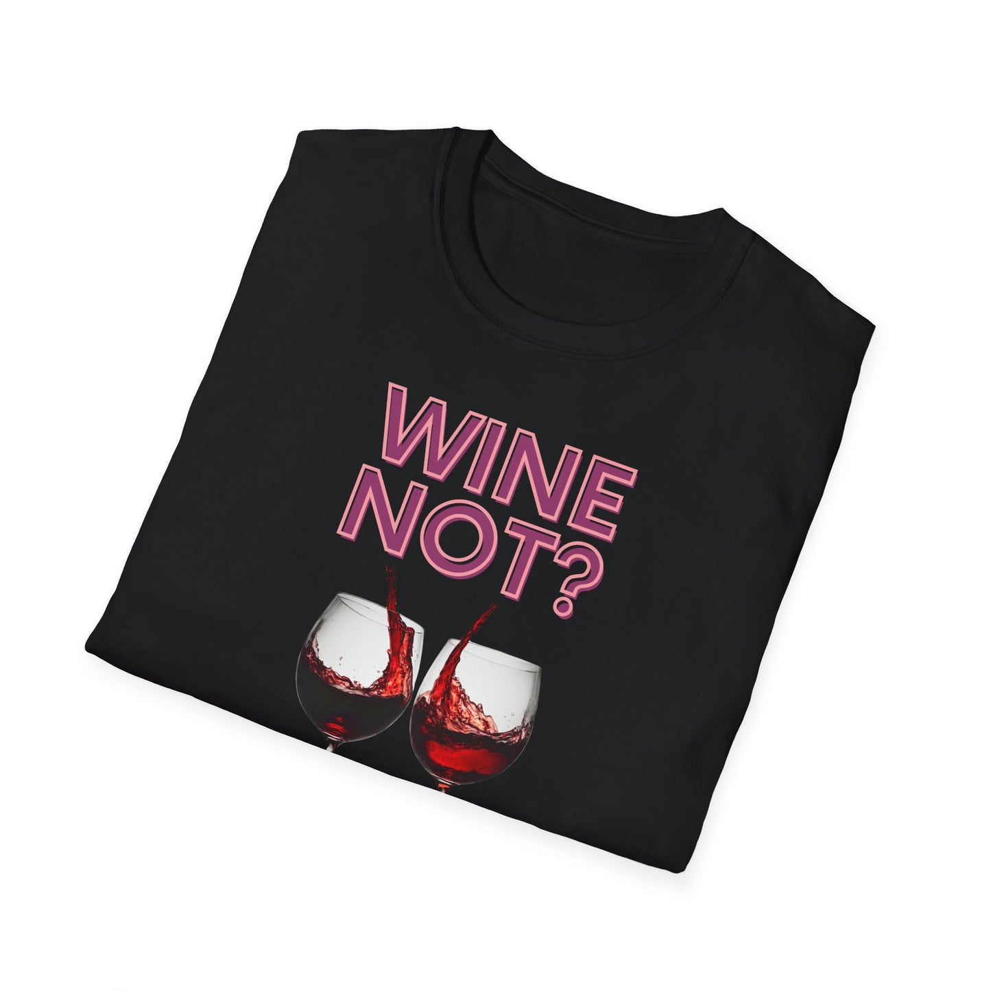 Wine Not Softstyle T