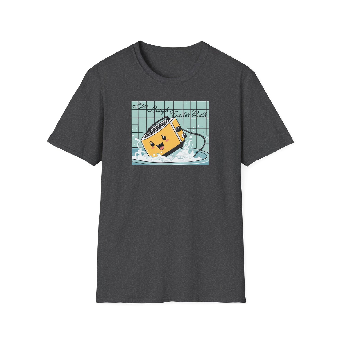 Live Laugh Toaster Bath Unisex Softstyle T-Shirt