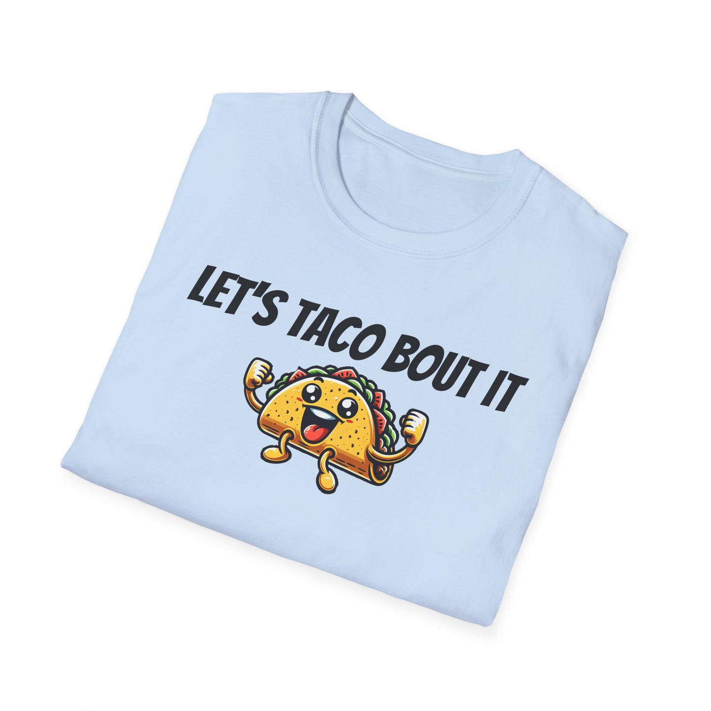 Let's Taco Bout It Unisex Softstyle T