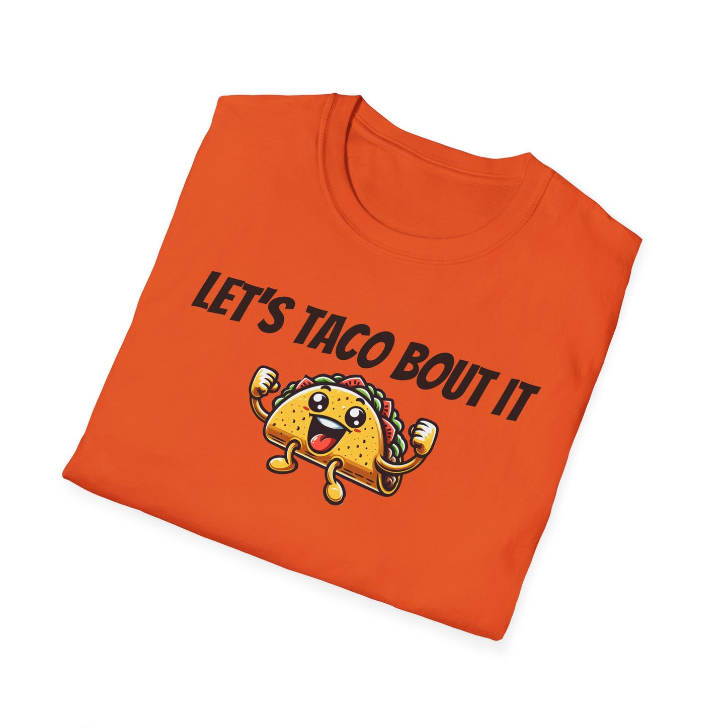 Let's Taco Bout It Unisex Softstyle T