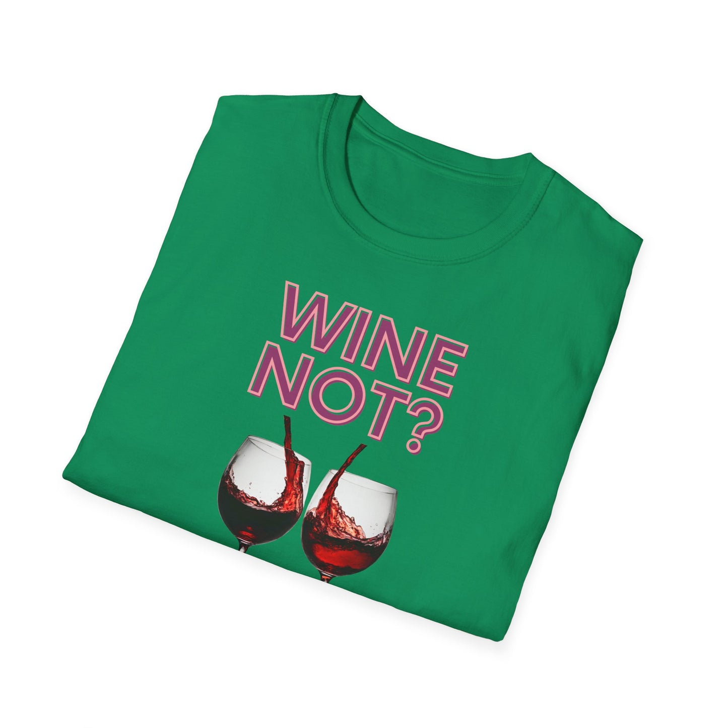 Wine Not Softstyle T