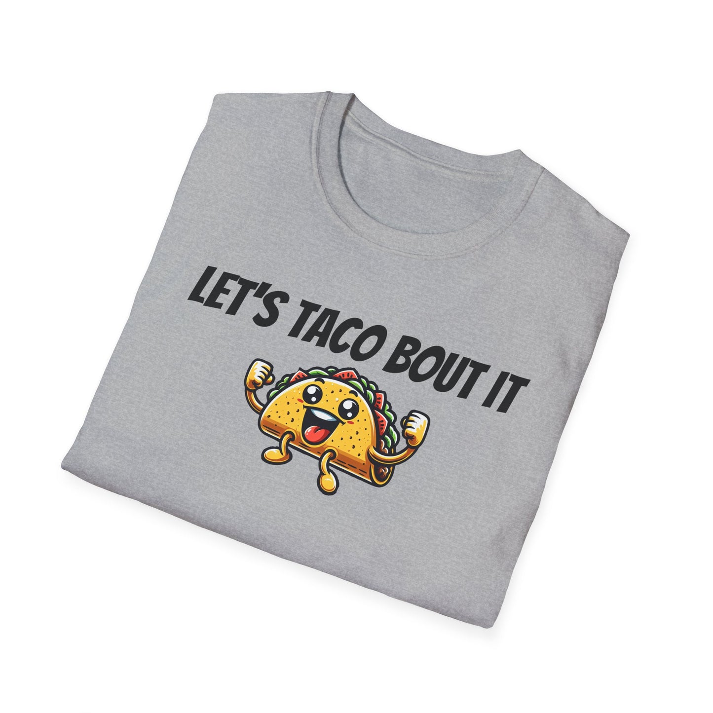 Let's Taco Bout It Unisex Softstyle T