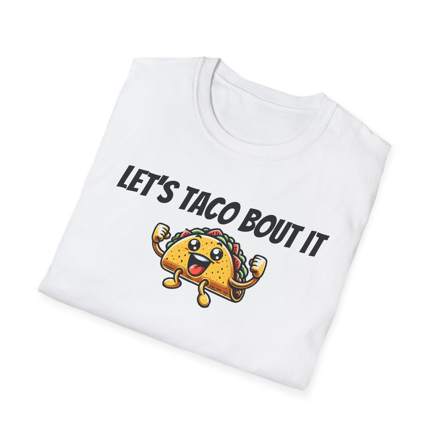 Let's Taco Bout It Unisex Softstyle T