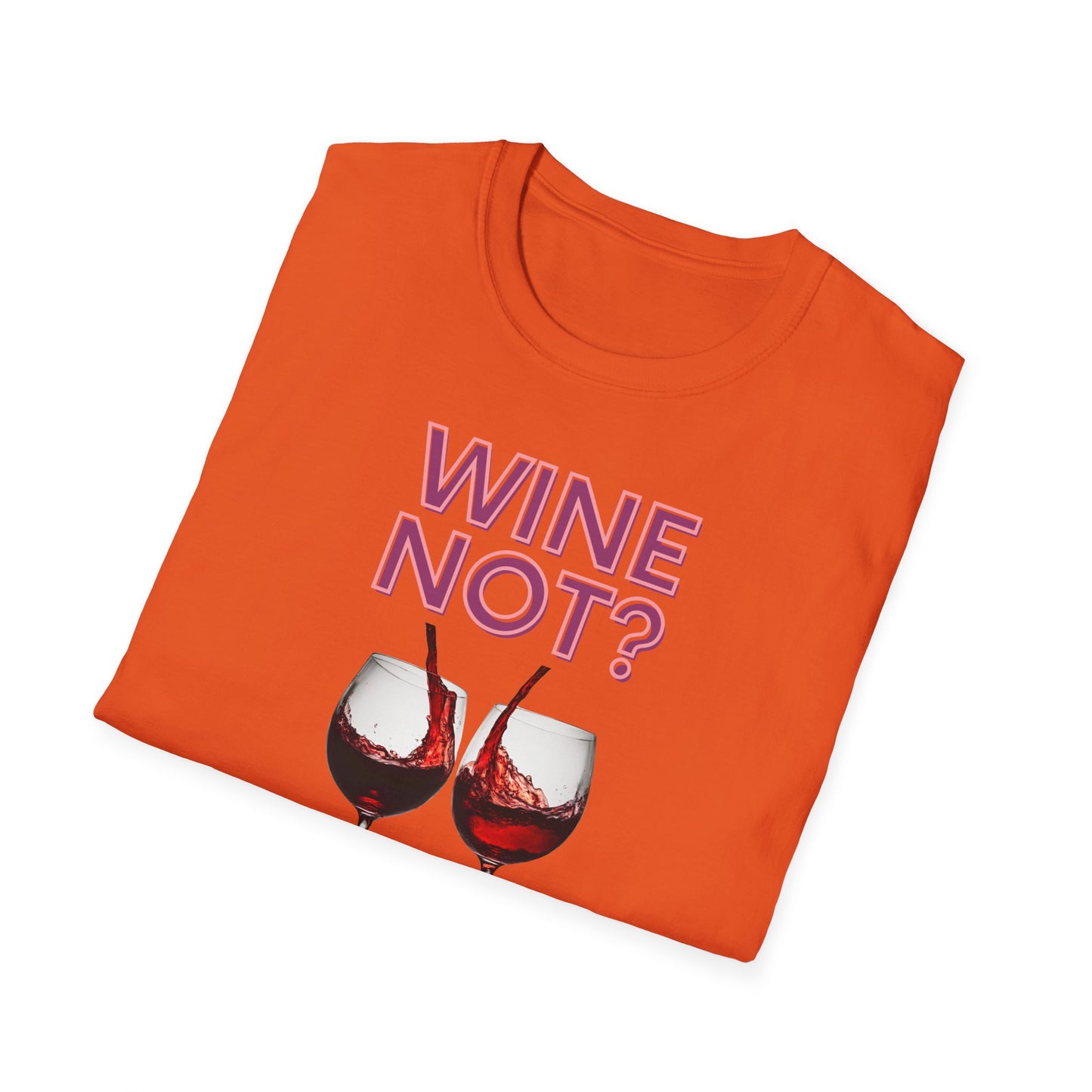 Wine Not Softstyle T