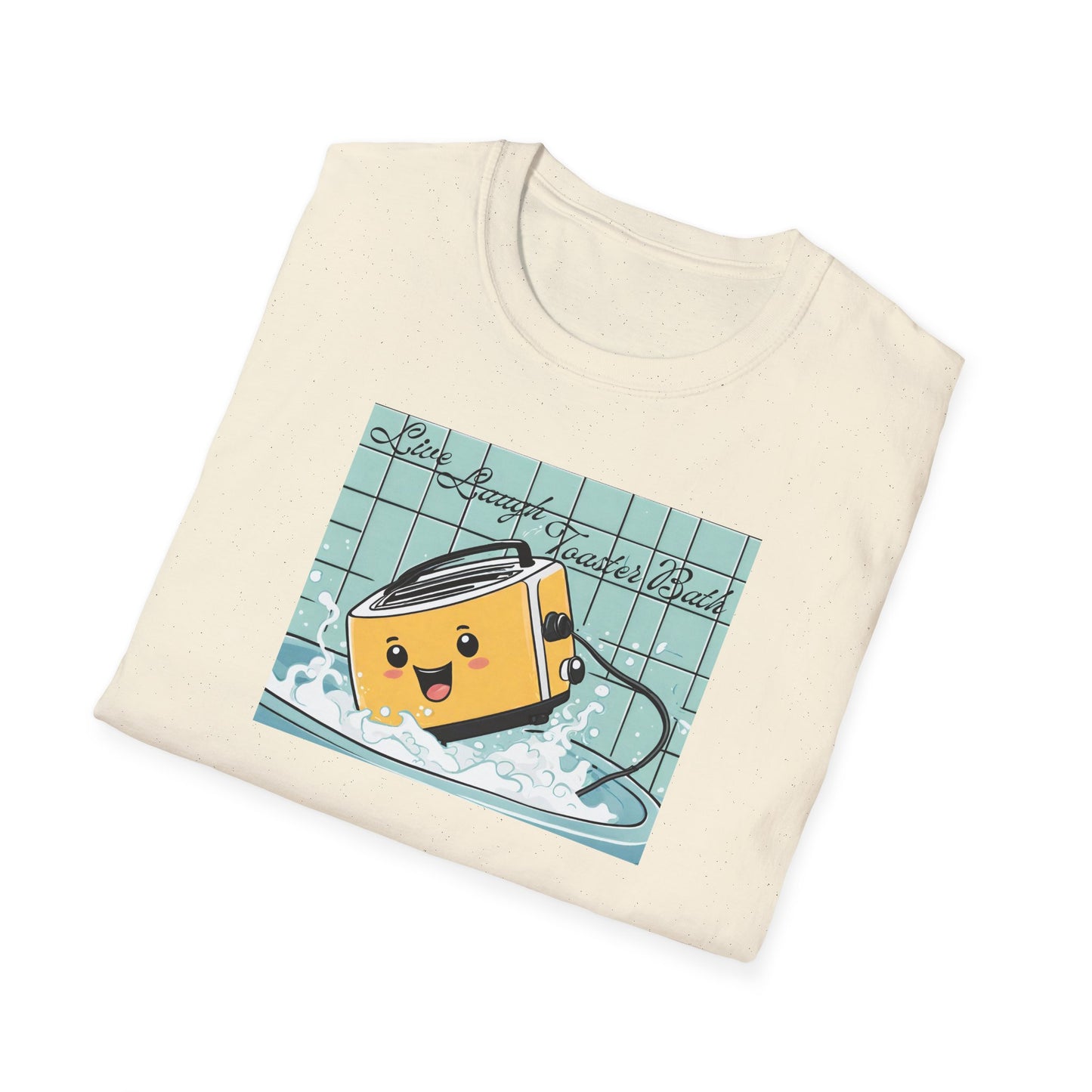 Live Laugh Toaster Bath Unisex Softstyle T-Shirt