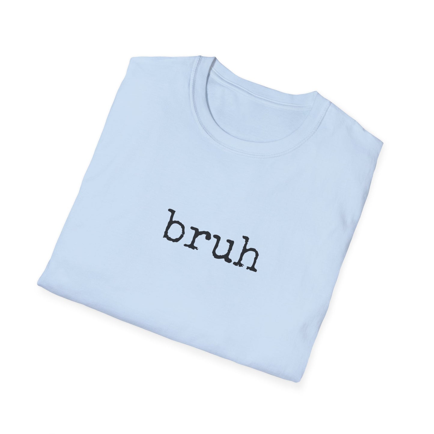 Bruh Unisex Softstyle T-Shirt