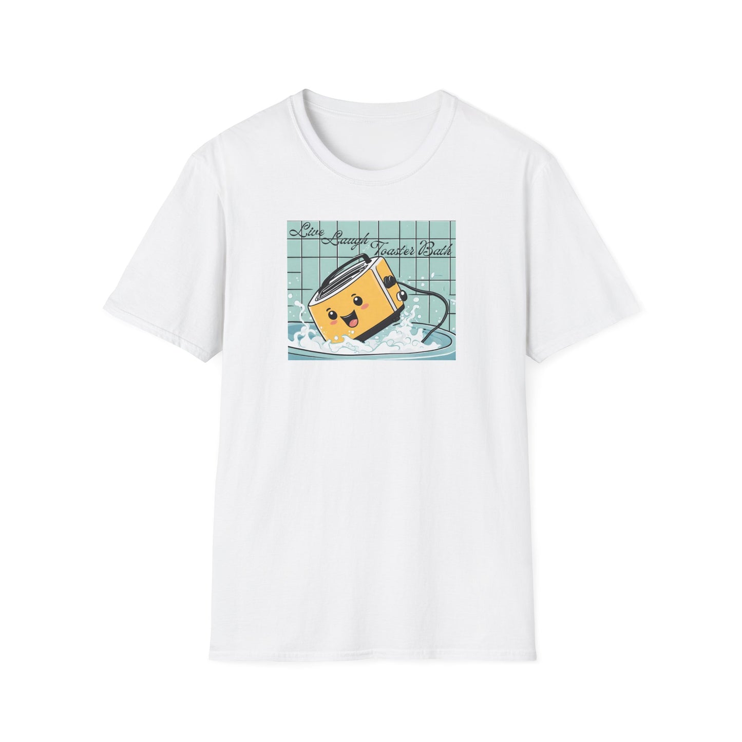 Live Laugh Toaster Bath Unisex Softstyle T-Shirt