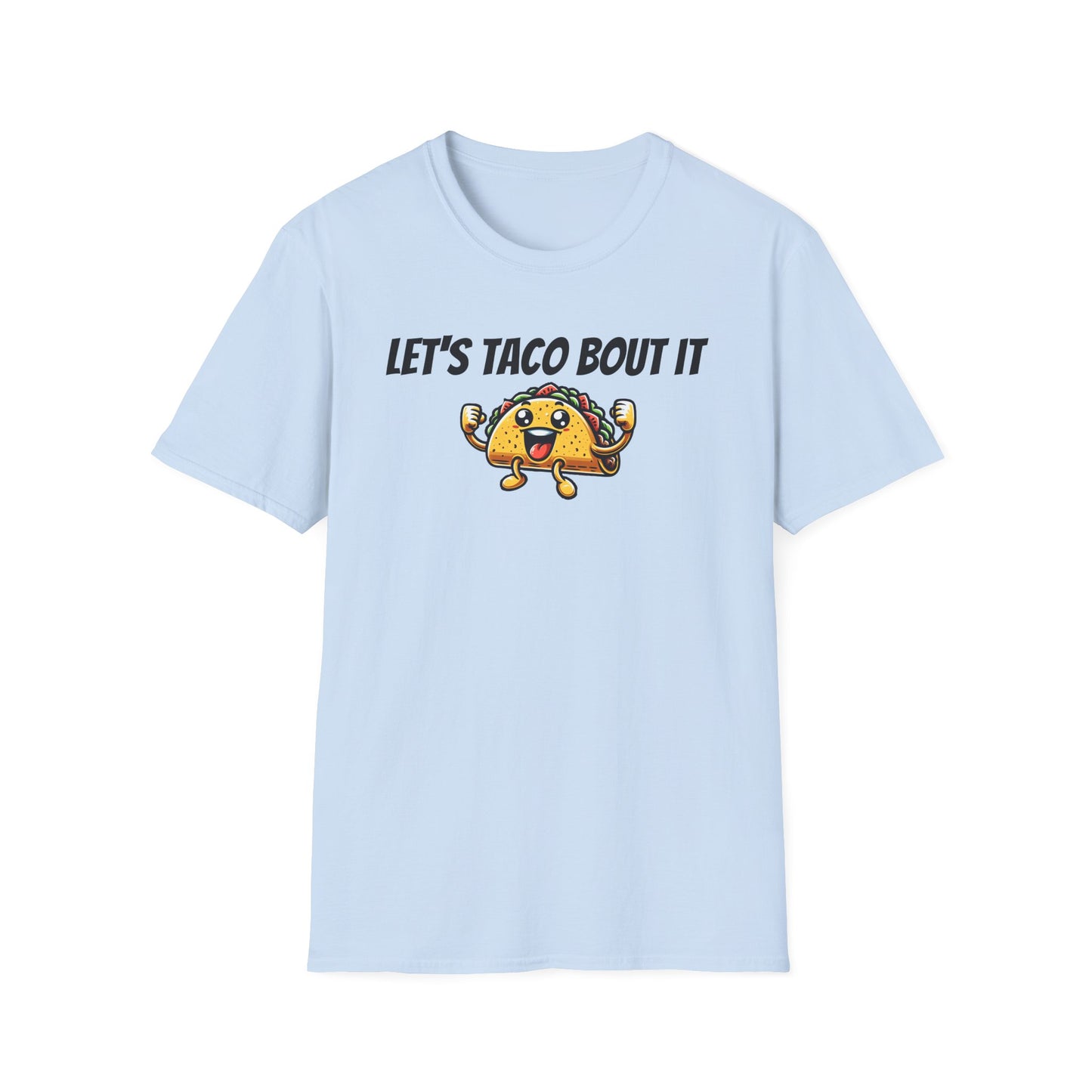 Let's Taco Bout It Unisex Softstyle T