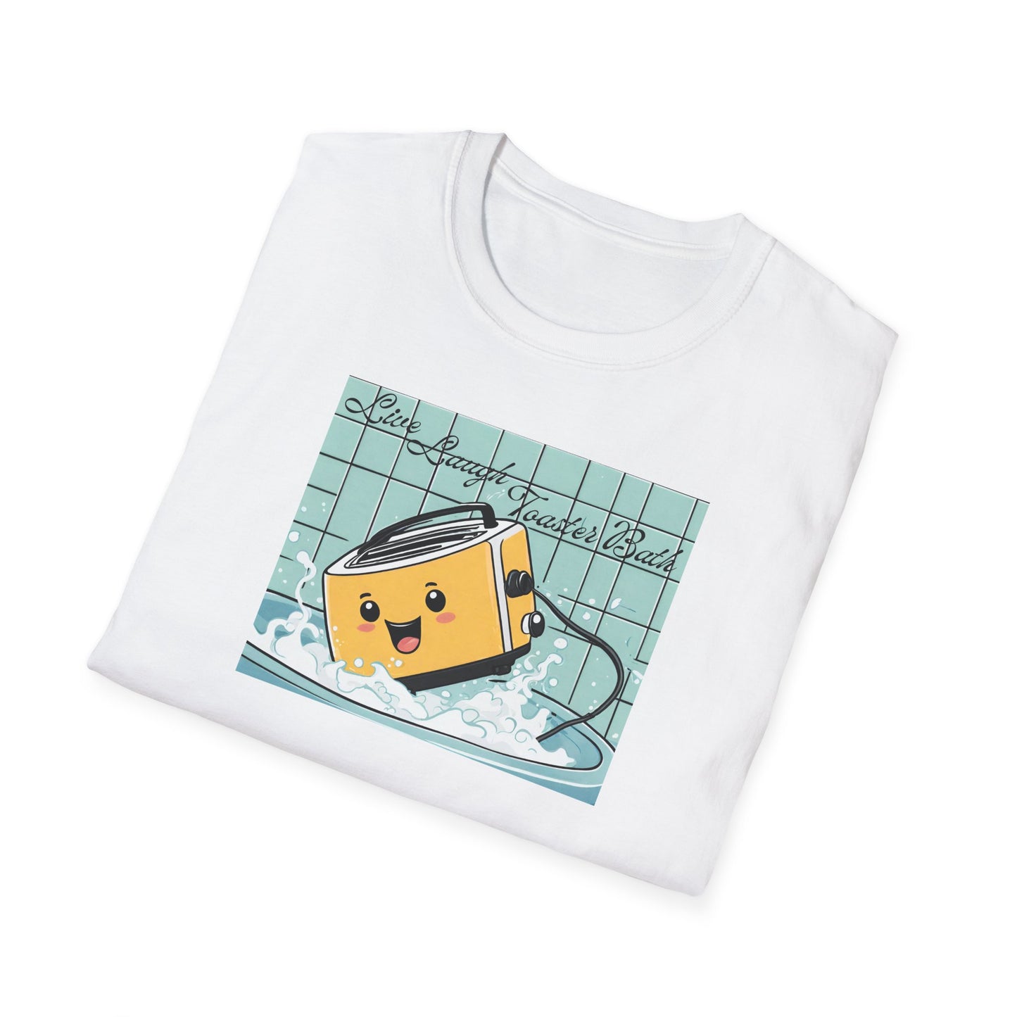 Live Laugh Toaster Bath Unisex Softstyle T-Shirt