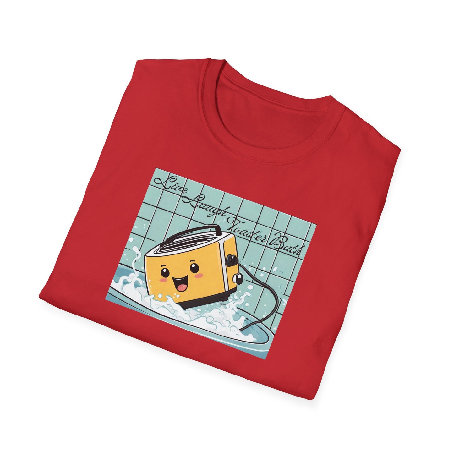 Live Laugh Toaster Bath Unisex Softstyle T-Shirt