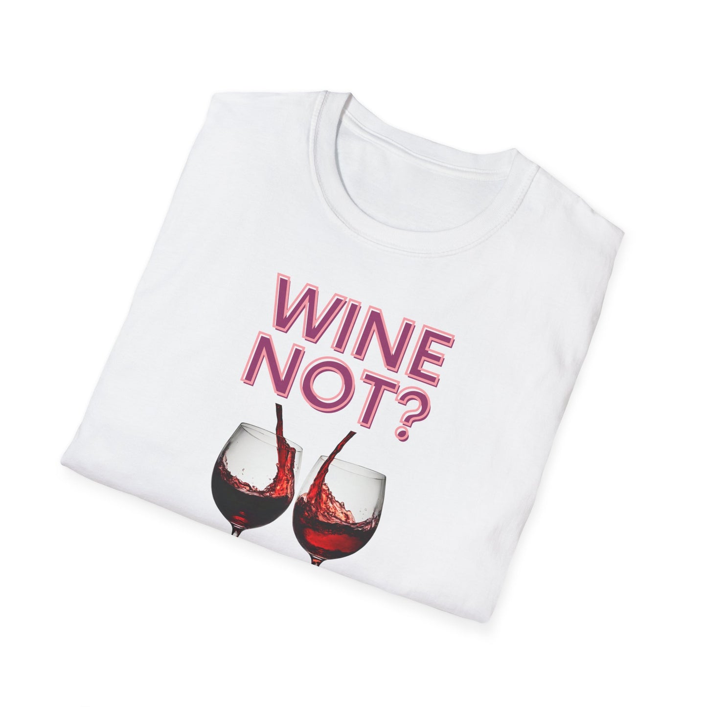 Wine Not Softstyle T
