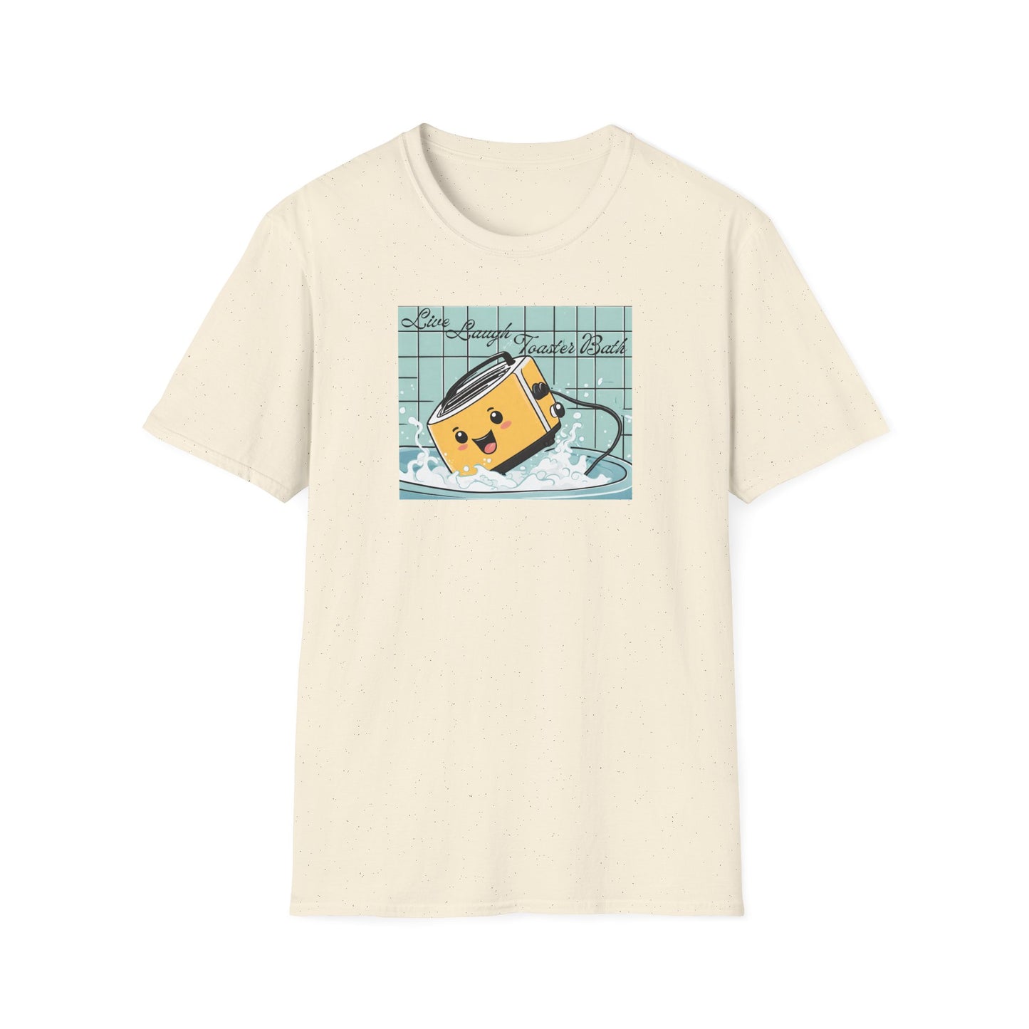 Live Laugh Toaster Bath Unisex Softstyle T-Shirt