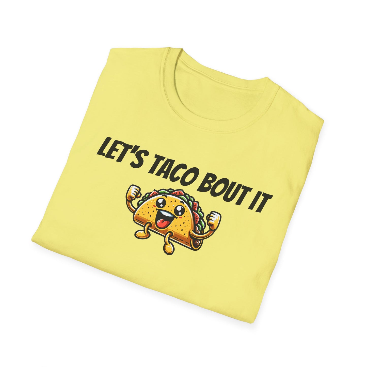 Let's Taco Bout It Unisex Softstyle T