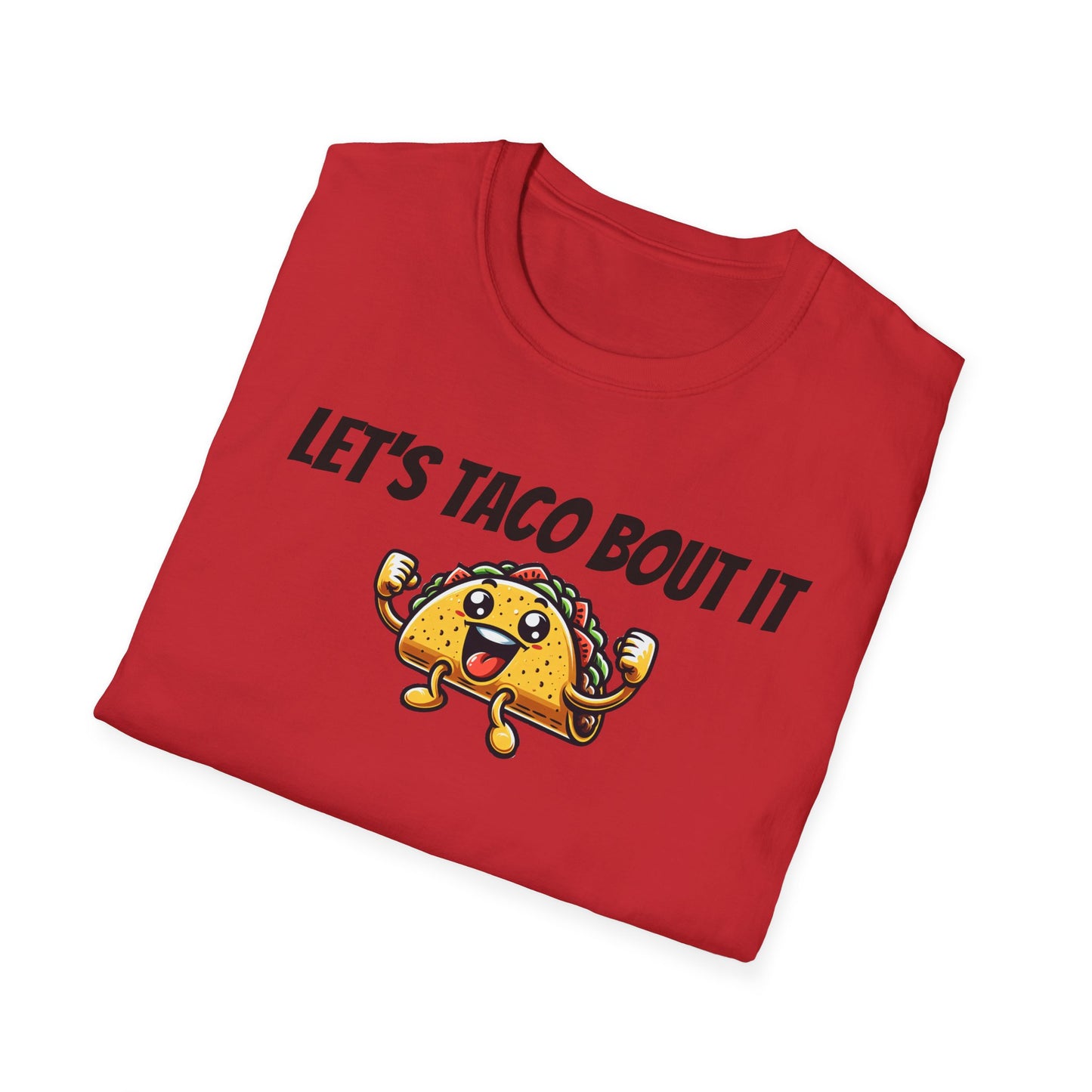 Let's Taco Bout It Unisex Softstyle T