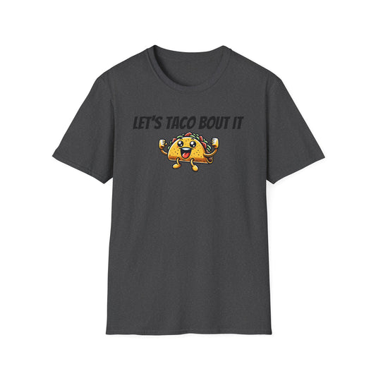 Let's Taco Bout It Unisex Softstyle T
