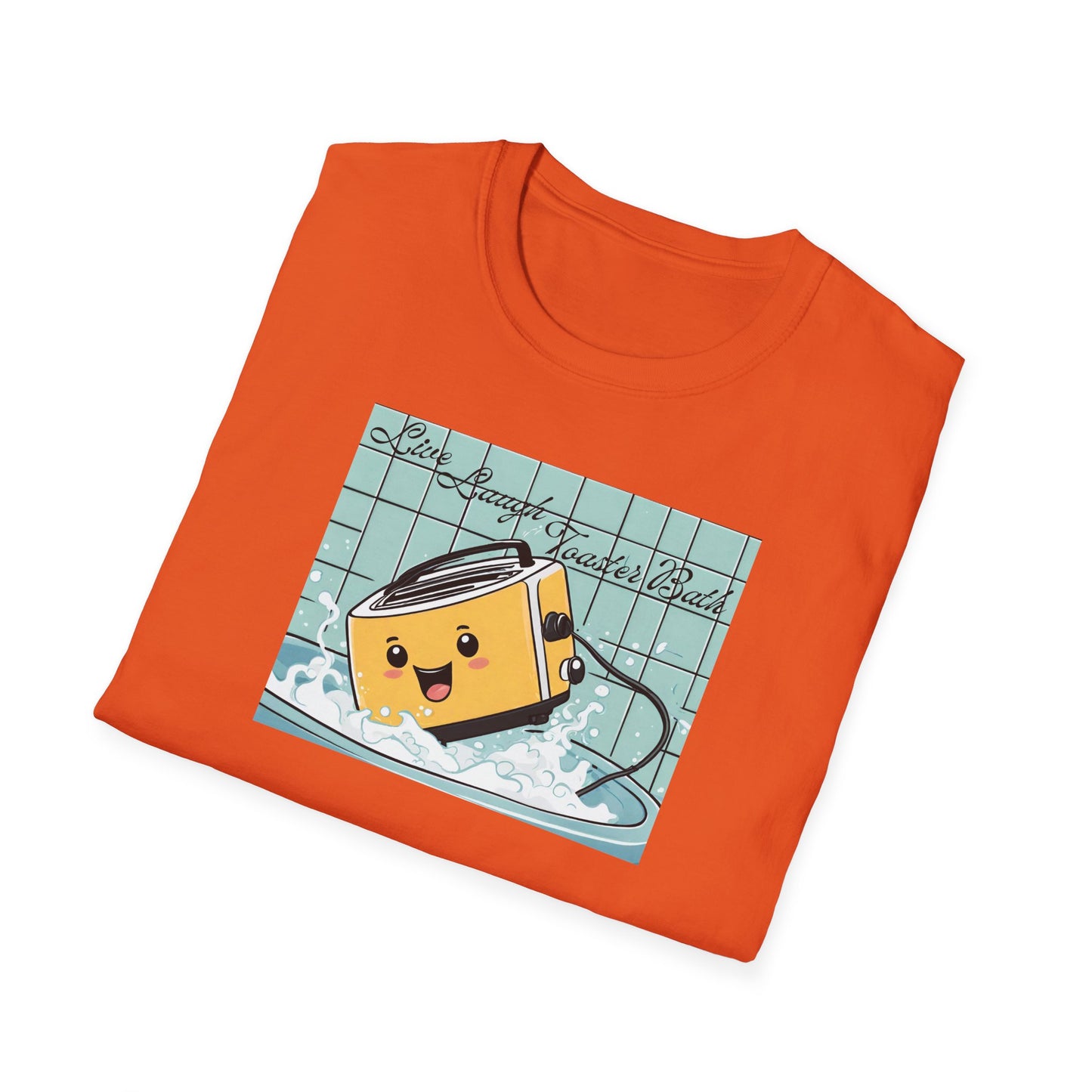Live Laugh Toaster Bath Unisex Softstyle T-Shirt