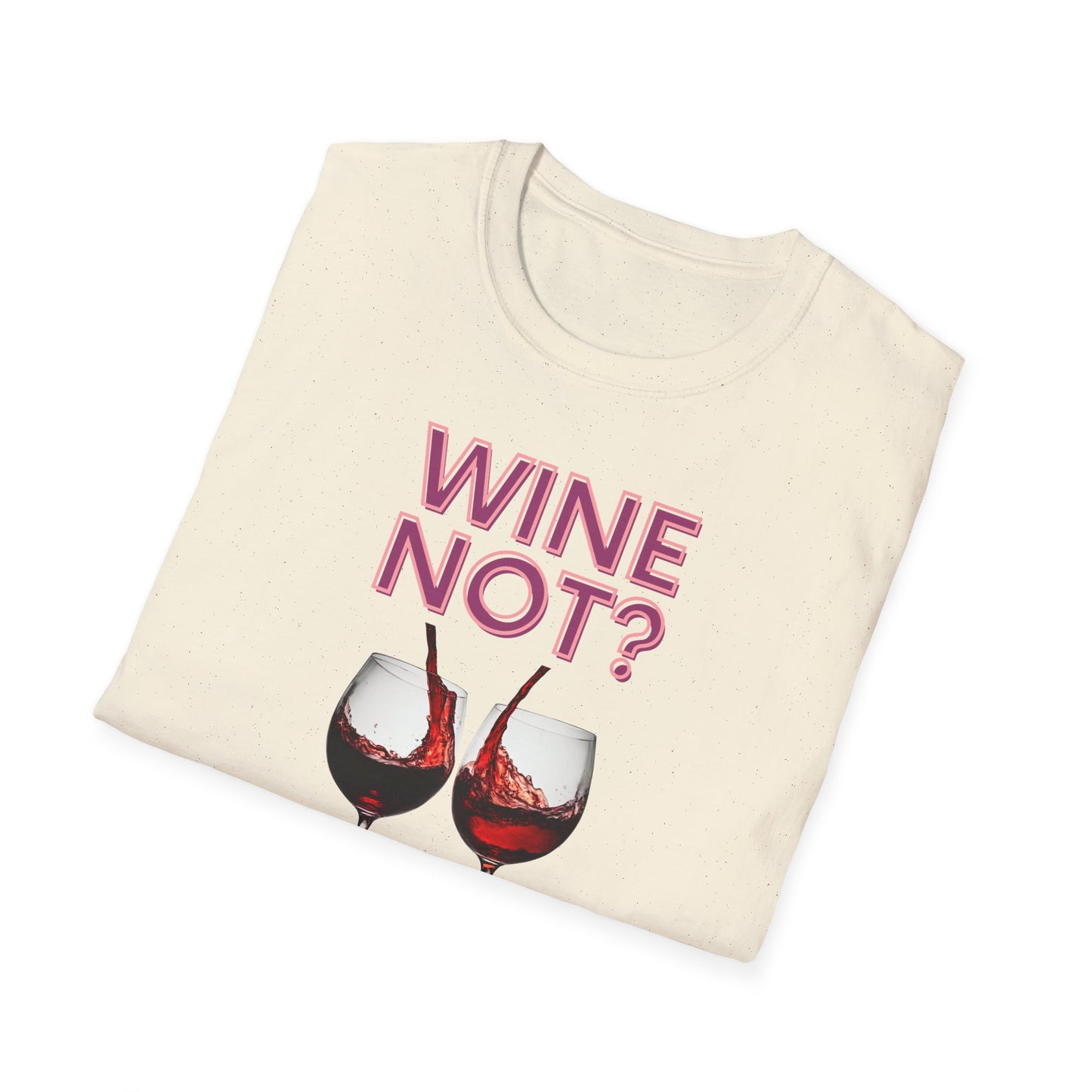 Wine Not Softstyle T