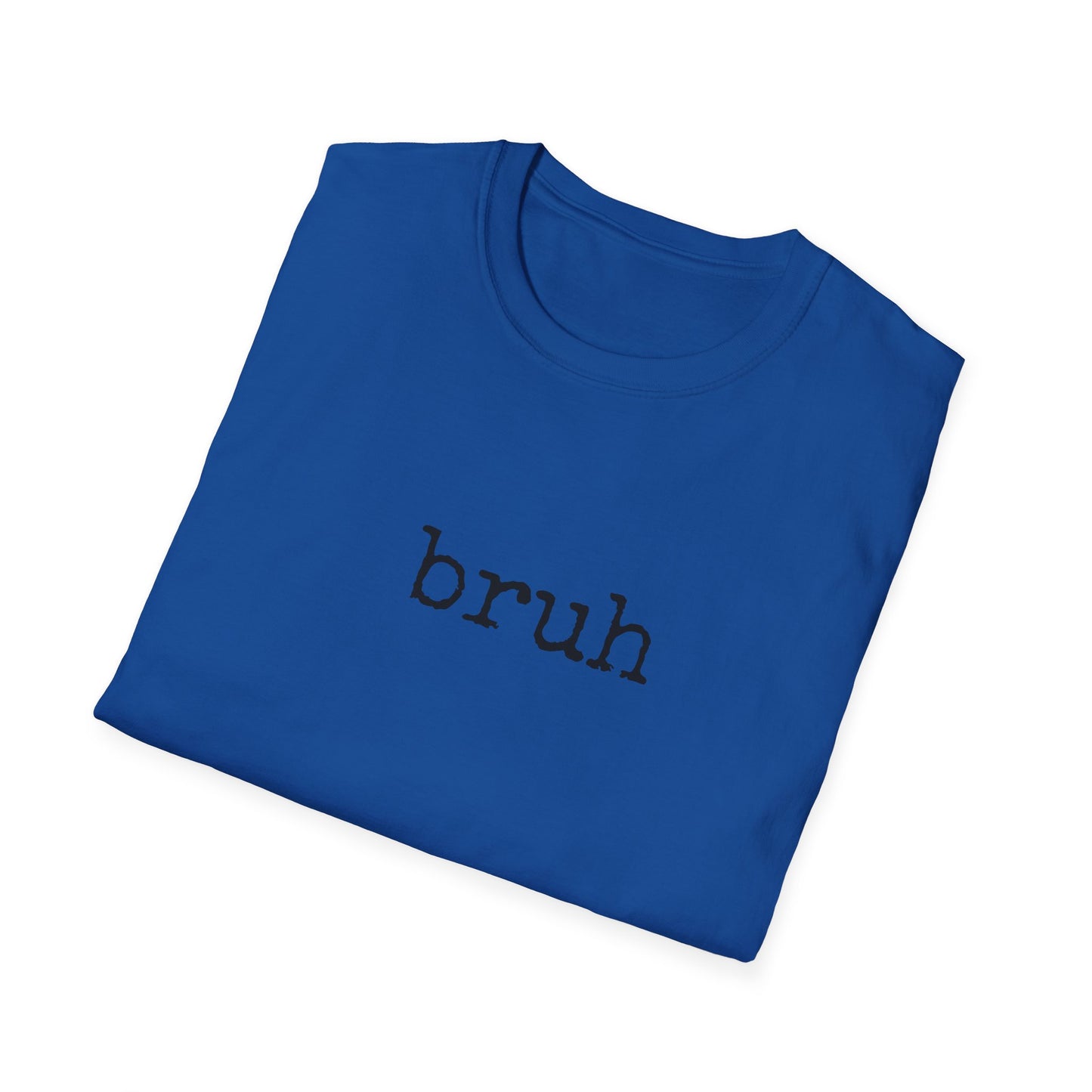 Bruh Unisex Softstyle T-Shirt